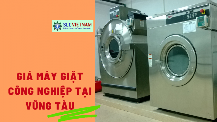Báo giá máy giặt công nghiệp tại Vũng Tàu