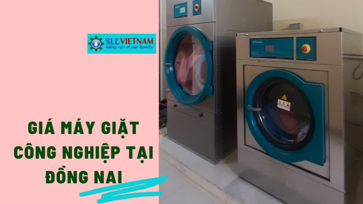 Báo giá máy giặt công nghiệp tại Đồng Nai