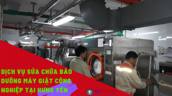 Dịch vụ sửa chữa bảo dưỡng máy giặt công nghiệp tại Hưng Yên